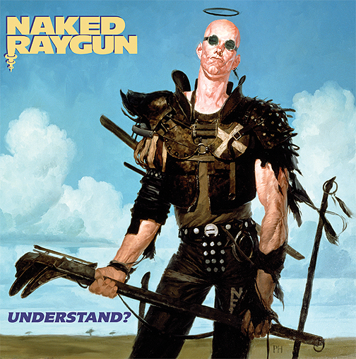 NAKED RAYGUN UNDERSTAND Get Hip Recordings