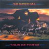 38 SPECIAL – TOUR DE FORCE