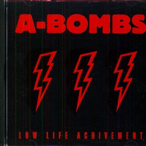 A-BOMBS - LOW LIFE ACHIVEMENT
