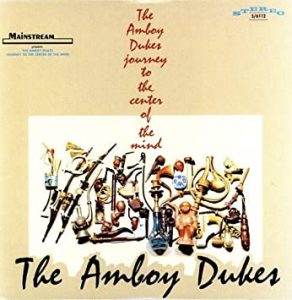 AMBOY DUKES – JOURNEY TO THE CENTER OF THE MIND/MISSISSIPPI MURDERER