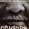 ARRESTED DEVELOPMENT – REVOLUTION / MR. WENDAL