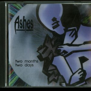 ASHES TO ASHES - TWO MONTHS TWO DAYS