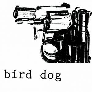 BIRD DOG - TEN LATER/BROKEN LADY