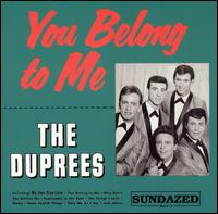 DUPREES - YOU BELONG TO ME