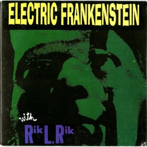 ELECTRIC FRANKENSTEIN - WITH RIK L. RIK
