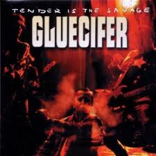 GLUECIFER - TENDER IS THE SAVAGE