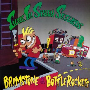 GONE IN SIXTY SECONDS – BRIMSTONE & BOTTLE ROCKETS