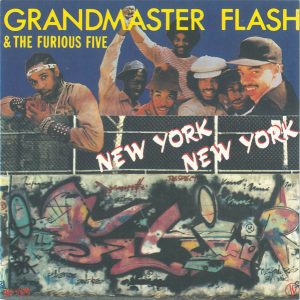 GRAND MASTER FLASH & THE FURIOUS FIVE - NEW YORK NEW YORK