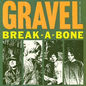 GRAVEL - BREAK-A-BONE
