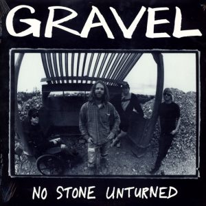 GRAVEL - NO STONE UNTURNED