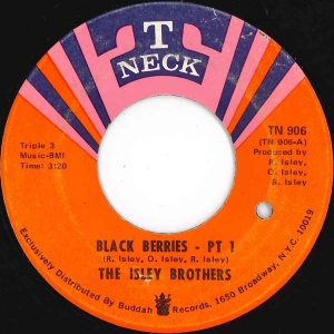 ISLEY BROTHERS - BLACK BERRIES PT I / BLACK BERRIES PT. II