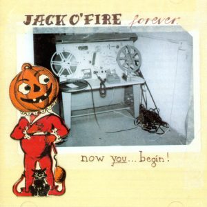 JACK O' FIRE - FOREVER