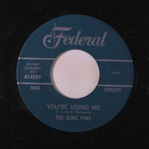 KING PINS - I GOT THE MONKEY OFF MY BACK/YOU'RE USING ME