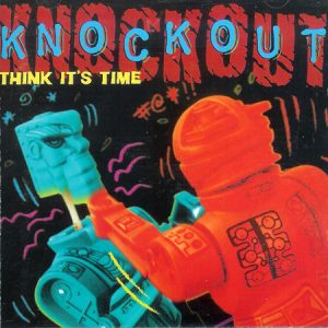 KNOCKOUT - THINK ITS TIME