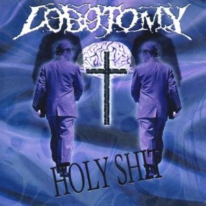 LOBOTOMY - HOLY SHIT - PROMO