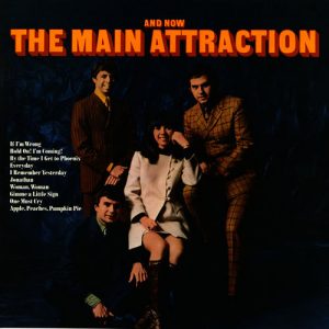 MAIN ATTRACTION - AND NOW