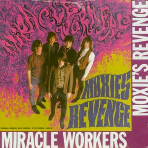 MIRACLE WORKERS - MOXIE'S REVENGE