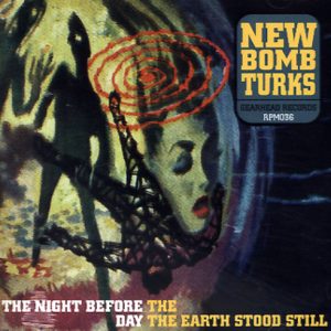 NEW BOMB TURKS - NIGHT BEFORE THE DAY THE EARTH STOOD STILL - PROMO