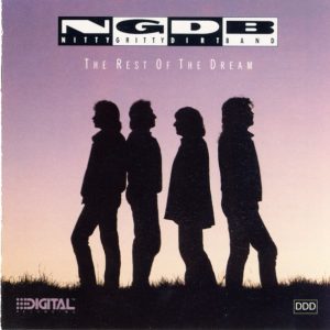 NITTY GRITTY DIRT BAND - THE REST OF THE DREAM / SNOWBALLS