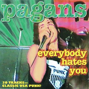 PAGANS - EVERYBODY HATES YOU