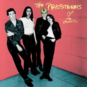 PRISSTEENS - THE HOUND/WILDMAN