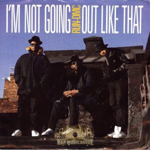 RUN-DMC - I'M NOT GOING OUT LIKE THAT