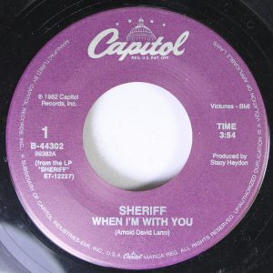 SHERIFF - WHEN I'M WITH YOU / GIVE ME ROCK 'N' ROLL