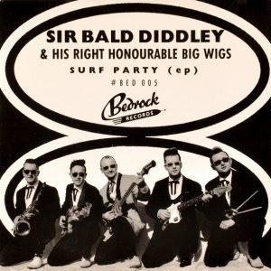 SIR BALD DIDDLEY - SURF PARTY E.P.