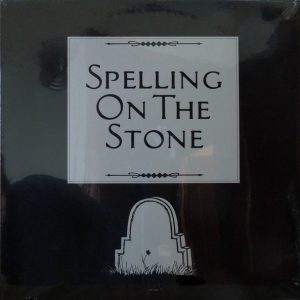 SPELLING ON THE STONE - S/T