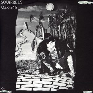 SQUIRRELS - OZ ON 45/ALONE AGAIN (NATURALLY)