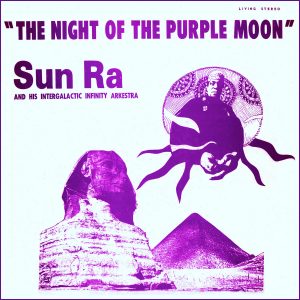 SUN RA – NIGHT OF THE PURPLE MOON