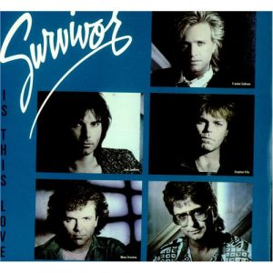 SURVIVOR - IS THIS LOVE / CAN'T LET YOU GO