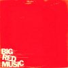 VARIOUS ARTISTS – BIG RED MUSIC