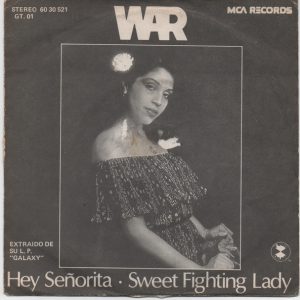 WAR - HEY SEÑORITA/SWEET FIGHTING LADY