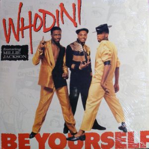 WHODINI - BE YOURSELF