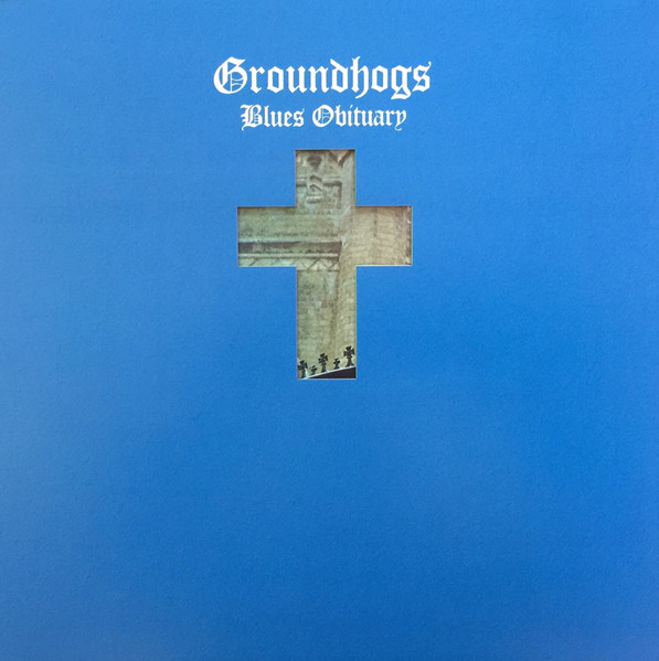 GROUNDHOGS – BLUES OBITUARY – COLOR VINYL / 50TH ANNIVERSARY – Get Hip