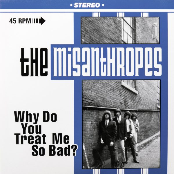 the-misanthropes-why-do-you-treat-me-so-bad-get-hip-recordings