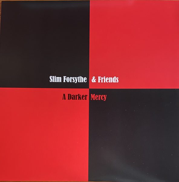 Get Hip - Buy FORSYTHE, SLIM & FRIENDS - A DARKER MERCY - SLIM TRAIN SLIMTRAIN-1LP