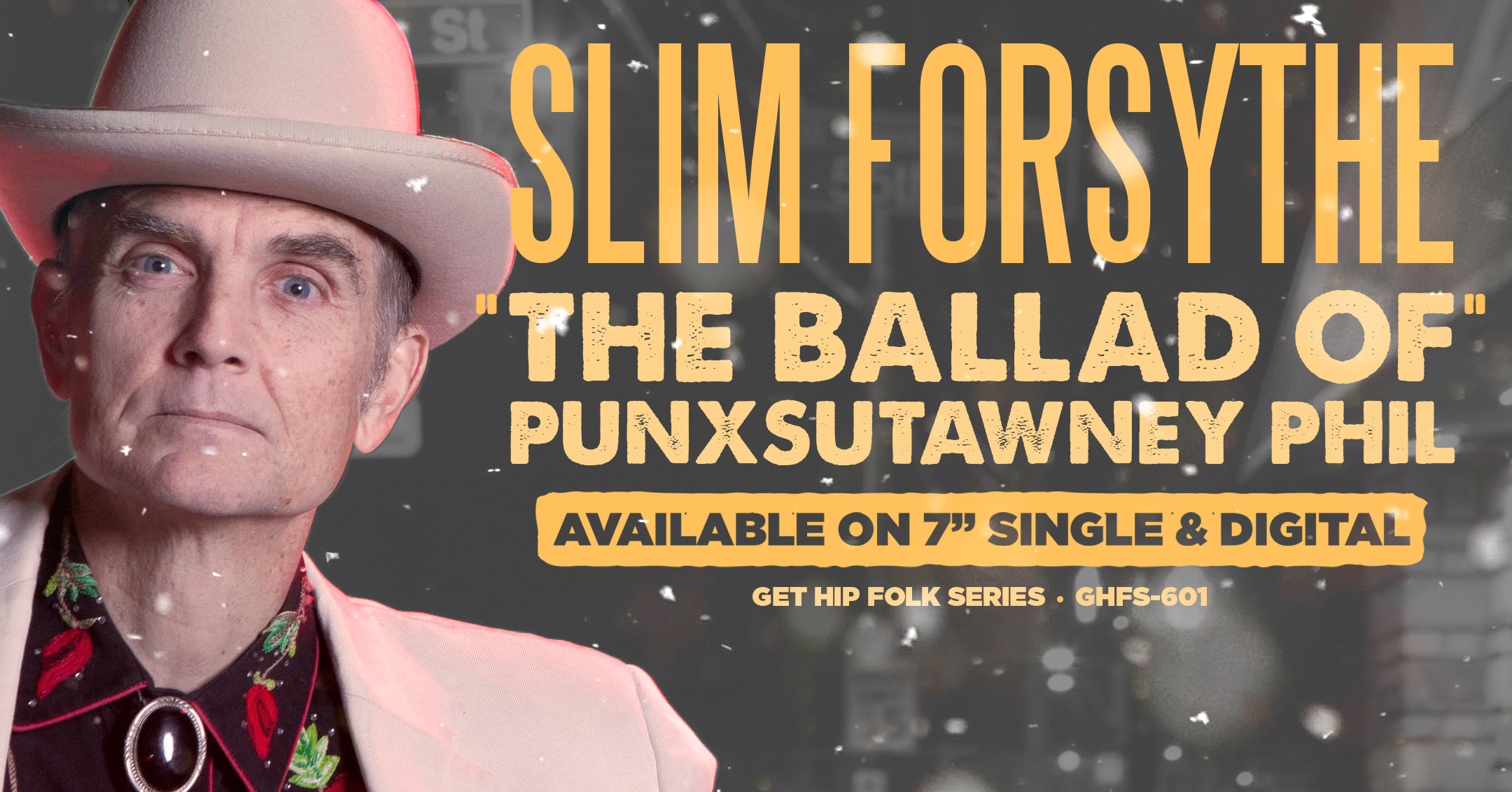 Slim Forsythe "The Ballad of Punxsutawney Phil" Available on 7" single & digital, Get Hip Folk Series GHFS-601